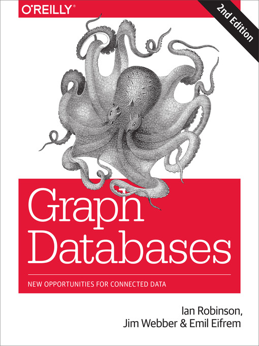 Title details for Graph Databases by Ian Robinson - Available